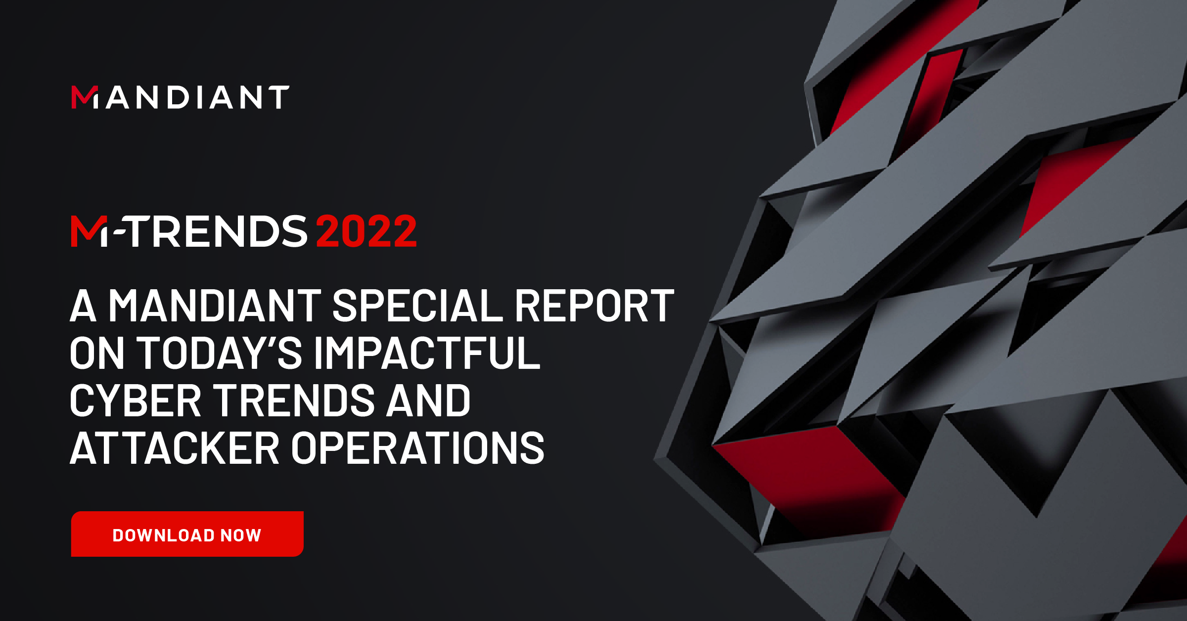 MTrends 2022 Cyber Security Metrics, Insights and Guidance From the